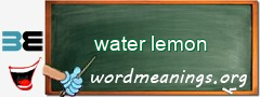 WordMeaning blackboard for water lemon